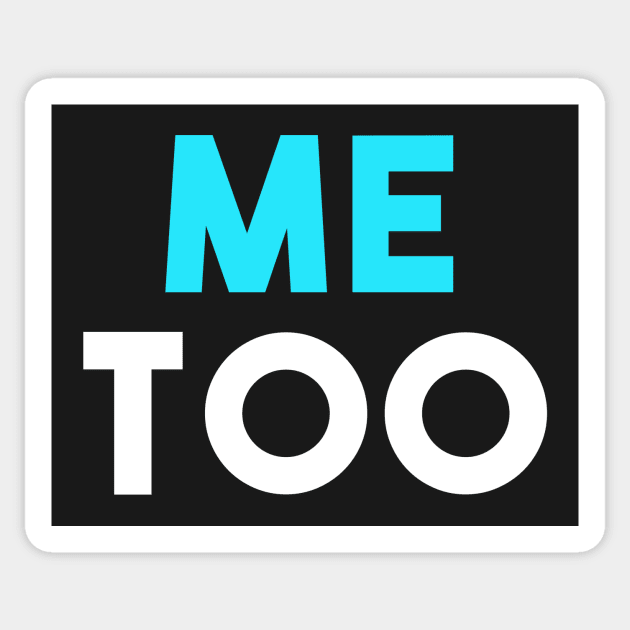 Me Too Sticker by PodDesignShop